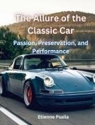 Etienne Psaila - The Allure Of The Classic Car