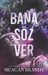 Meagan Brandy - Bana Söz Ver