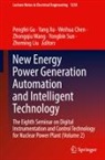 Weihua Chen, Weihua Chen et al, Pengfei Gu, Zheming Liu, Yongbin Sun, Zhongqiu Wang... - New Energy Power Generation Automation and Intelligent Technology