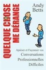 Andrew K Betts - Quelque Chose Me Dérange