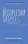 Bill Hull, Ben Sobels - The Discipleship Gospel