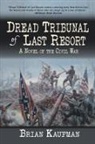 Brian Kaufman - Dread Tribunal of Last Resort