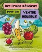 Jeanne Fortune, Christophe Et Aurélie Jamot, Les Monties - Des fruits délicieux pour un ventre heureux