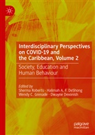 Halimah A. F. Deshong, Dwayne Devonish, Wendy C. Grenade, Sherma Roberts - Interdisciplinary Perspectives on COVID-19 and the Caribbean, Volume 2