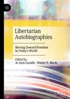 Jo Ann Cavallo, Walter E. Block, Jo Ann Cavallo, E Block - Libertarian Autobiographies