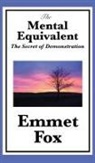 Emmet Fox - The Mental Equivalent