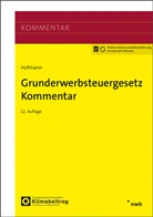 Torsten Bock, Morten Dibbert, Katrin Dorn, Katrin u a Dorn, Astrid Eiling, Gerda Hofmann... - Grunderwerbsteuergesetz Kommentar