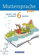 Andrea Kruse, Brita Kaiser, Elke Putzger, Gerda Pietzsch, Brita Kaiser, Brita u a Kaiser... - Muttersprache plus - Sachsen 2011 - 6. Schuljahr