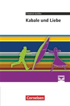 Friedrich Schiller, Daniela Steiner - Cornelsen Literathek - Textausgaben - Kabale und Liebe - Empfohlen für das 10.-13. Schuljahr - Textausgabe - Text - Erläuterungen - Materialien