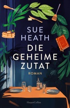 Sue Heath - Die geheime Zutat