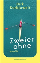 Dirk Kurbjuweit - Zweier ohne