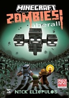 Nick Eliopulos - Minecraft. Zombies überall! (Band 3)