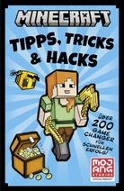 Minecraft, Mojang AB, Tom Stone - Minecraft Tipps, Tricks & Hacks. Über 200 Game Changer für schnellen Erfolg