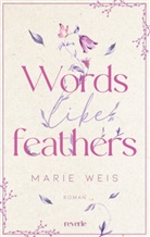 Marie Weis - Words Like Feathers