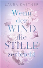 Laura Kästner - Wenn der Wind die Stille zerbricht