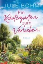 Jule Böhm - Ein Kräutergarten zum Verlieben
