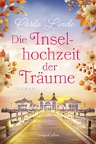 Carla Linde - Die Inselhochzeit der Träume
