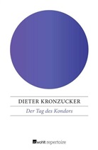 Dieter Kronzucker - Der Tag des Kondors