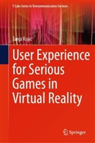 Tanja Kojic, Tanja Kojić - User Experience for Serious Games in Virtual Reality
