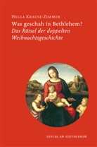 Hella Krause-Zimmer - Was geschah in Bethlehem?