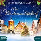 Petra Durst-Benning, Sabine Menne - Das Weihnachtsdorf, 1 Audio-CD, MP3 (Audio book)