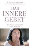 Sr. Anne de Jésus, Jacques Philippe - Das innere Gebet