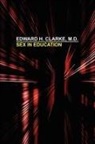 Edward Clarke, Edward H. Clarke - Sex in Education