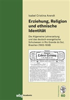 Isabel Christina Arendt - Erziehung, Religion und ethnische Identität