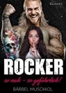 Bärbel Muschiol - Rocker. So nah, so gefährlich! Rockerroman