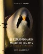 Sociedad Española de Ornitología - El extraordinario mundo de las aves : los secretos de su observación