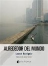 Laurent Mauvignier, Juana Salabert - Alrededor del mundo