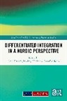 Anne (University of Agder Pintsch, Tor-Inge Harbo, Harbo Tor-Inge, Lars Oxelheim, Oxelheim Lars, Anne Pintsch - Differentiated Integration in a Nordic Perspective