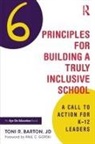 Toni Barton, Toni R. Barton - Six Principles for Building a Truly Inclusive School