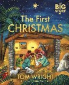 Tom Wright - My Big Story Bible: The First Christmas