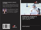 Vikash Agnihotri - Profarmaci reciproci a base di curcumina