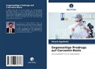 Vikash Agnihotri - Gegenseitige Prodrugs auf Curcumin-Basis