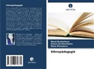 Maral Esekeshova, Elmira Kochkorbaeva, N Manapova, Nuria Manapova - Ethnopädagogik
