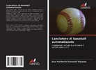 José Heriberto Simental Vázquez - Lanciatore di baseball automatizzato