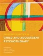 Jordan Bate, Jordan Prout Bate, Tracy A Prout, Tony Rousmaniere, Alexandre Vaz - Deliberate Practice in Child and Adolescent Psychotherapy