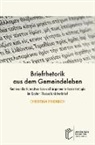 Christian Friedrich - Briefrhetorik aus dem Gemeindeleben