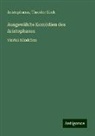 Aristophanes, Theodor Kock - Ausgewählte Komödien des Aristophanes