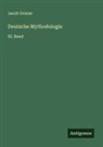 Jacob Grimm - Deutsche Mythodologie