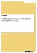 Anonymous - Nachhaltigkeitsstrategien von Nestlé. Eine kritische Untersuchung