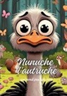 Ma Lourica - Nunuche l'autruche qui avait peur de tout