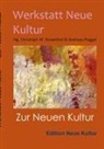 Poggel, Andreas Poggel, Christoph W. Rosenthal, Christoph W Rosenthal - Zur Neuen Kultur