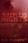 D. S. Bankert - Sleepless Nights Complete Collection Of Thriller Stories