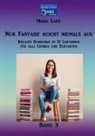 Mara Laue, Mara Laue - Nur Fantasie reicht niemals aus - Band 3