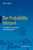 Paul J. Nahin - The Probability Integral