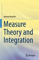 Ammar Khanfer - Measure Theory and Integration