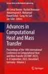 Ali Cemal Benim, Rachid Bennacer, Abdulmajeed A. Mohamad, Pawe¿ Oc¿o¿, Pawel Oclon, Sang-Ho Suh... - Advances in Computational Heat and Mass Transfer